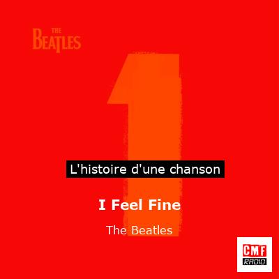I Feel Fine    – The Beatles