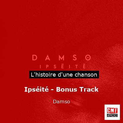 Ipséité – Bonus Track – Damso