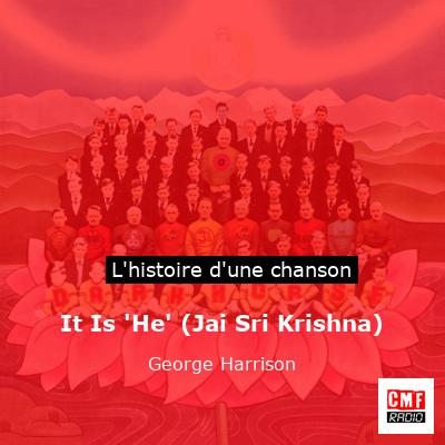 It Is ‘He’ (Jai Sri Krishna) – George Harrison