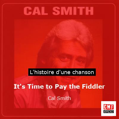 It’s Time to Pay the Fiddler – Cal Smith