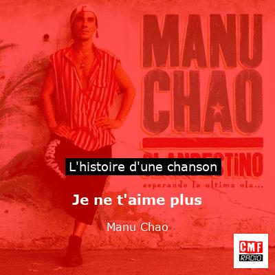Je ne t’aime plus – Manu Chao