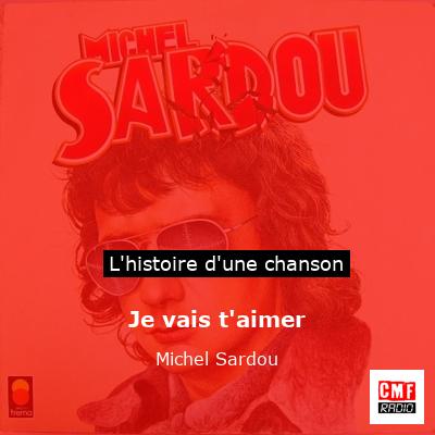 Je vais t’aimer – Michel Sardou
