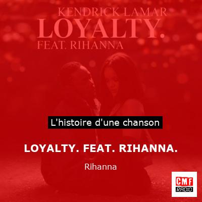 LOYALTY. FEAT. RIHANNA. – Rihanna