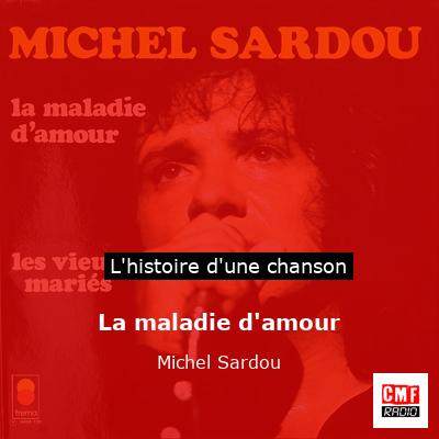 La maladie d’amour – Michel Sardou