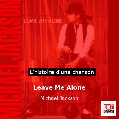 Leave Me Alone  - Michael Jackson
