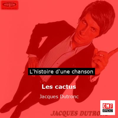 Les cactus - Jacques Dutronc