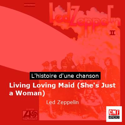 Living Loving Maid (She’s Just a Woman) – Led Zeppelin