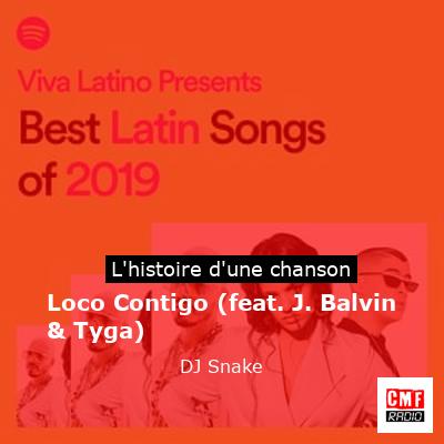 Loco Contigo (feat. J. Balvin & Tyga) – DJ Snake
