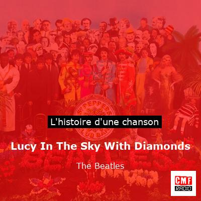 Lucy In The Sky With Diamonds   – The Beatles