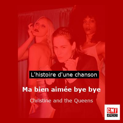 Ma bien aimée bye bye - Christine and the Queens