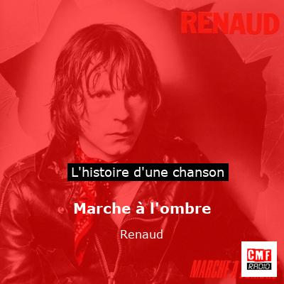 Marche à l’ombre – Renaud