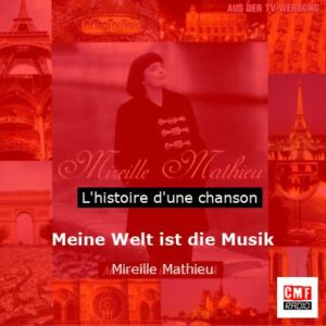 Meine Welt ist die Musik - Mireille Mathieu