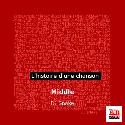 Middle – DJ Snake