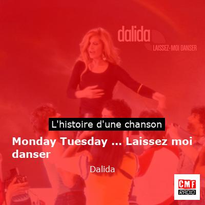 Monday Tuesday … Laissez moi danser – Dalida