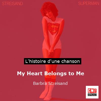 My Heart Belongs to Me – Barbra Streisand