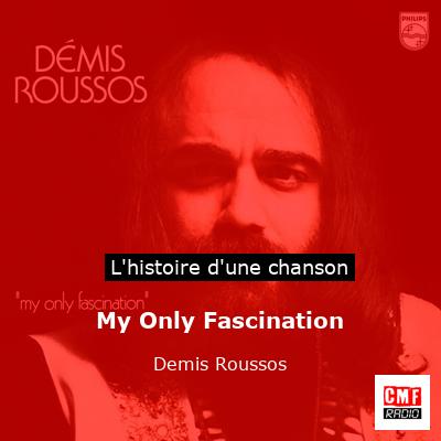 My Only Fascination – Demis Roussos