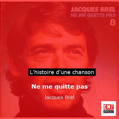 Ne me quitte pas  – Jacques Brel