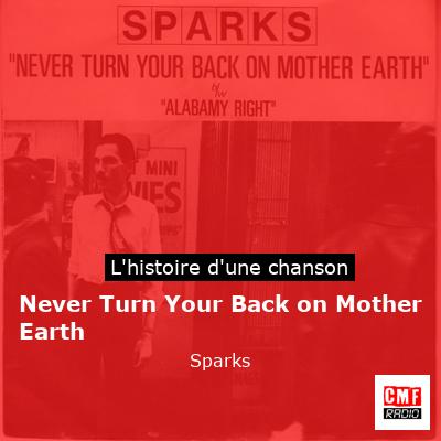 Never Turn Your Back on Mother Earth – Sparks