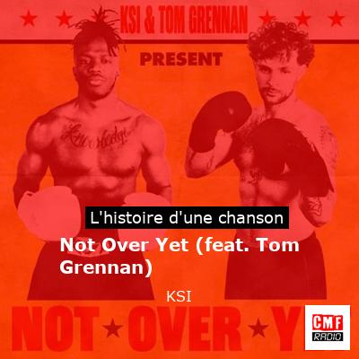 Not Over Yet (feat. Tom Grennan) – KSI