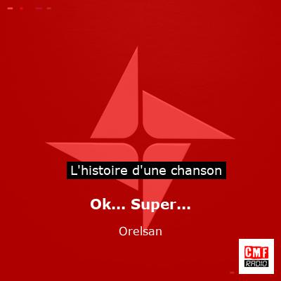 Ok… Super… – Orelsan