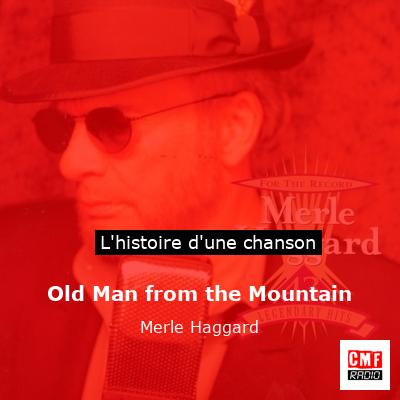 Old Man from the Mountain – Merle Haggard