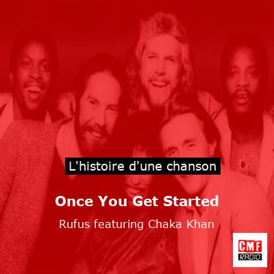 Once You Get Started - Rufus featuring Chaka Khan