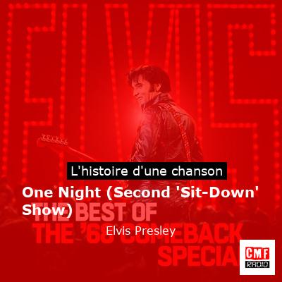 One Night (Second ‘Sit-Down’ Show)  – Elvis Presley
