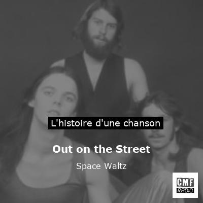 Out on the Street - Space Waltz