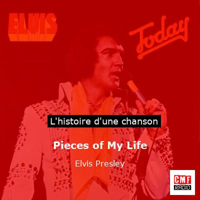 Pieces of My Life - Elvis Presley