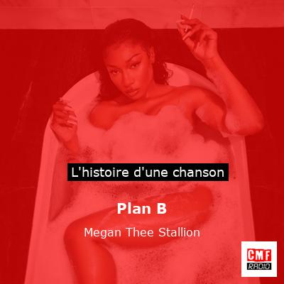 Plan B – Megan Thee Stallion