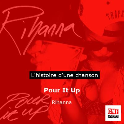 Pour It Up – Rihanna