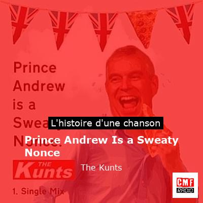 Prince Andrew Is a Sweaty Nonce - The Kunts