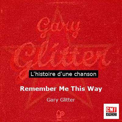 Remember Me This Way – Gary Glitter