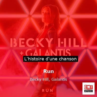 Run – Becky Hill, Galantis