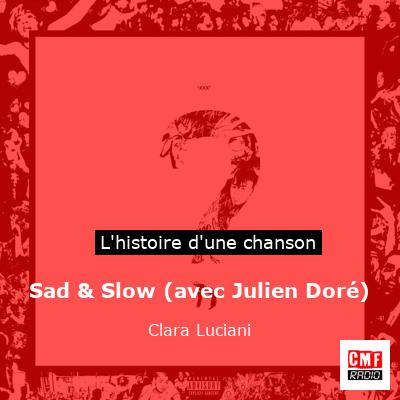 Sad & Slow (avec Julien Doré) - Clara Luciani