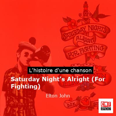 Saturday Night’s Alright (For Fighting)  – Elton John
