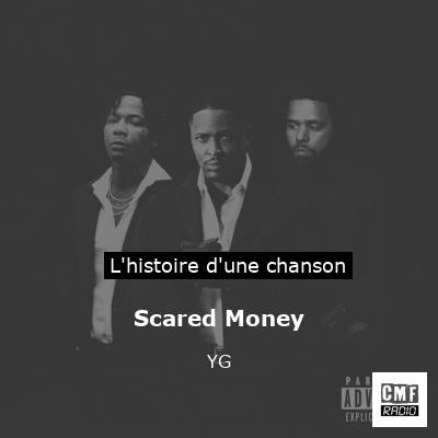 Scared Money - YG