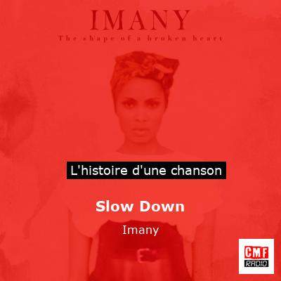 Slow Down – Imany