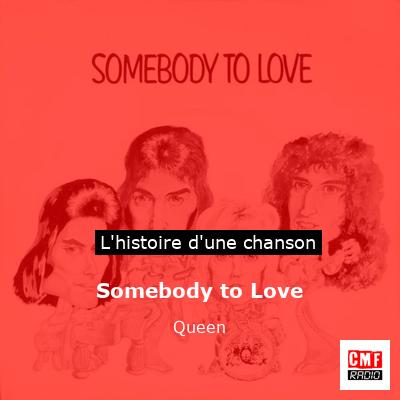 Somebody to Love – Queen