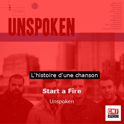 Start a Fire - Unspoken