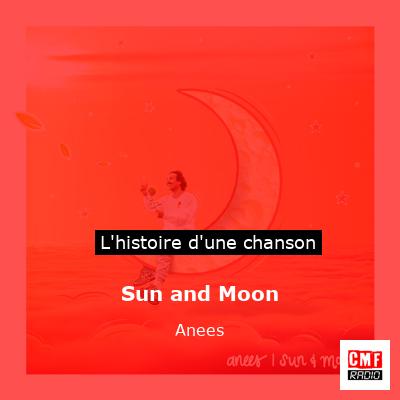 Sun and Moon - Anees