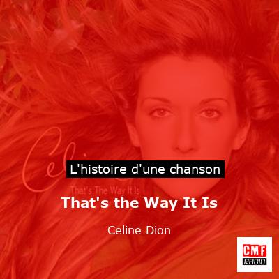 That’s the Way It Is – Celine Dion