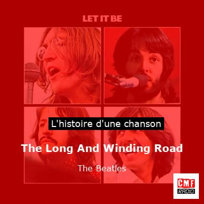 The Long And Winding Road   - The Beatles