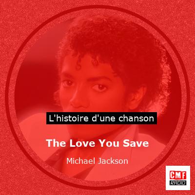 The Love You Save – Michael Jackson