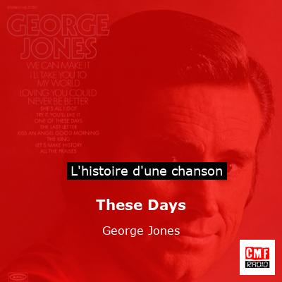 These Days - George Jones
