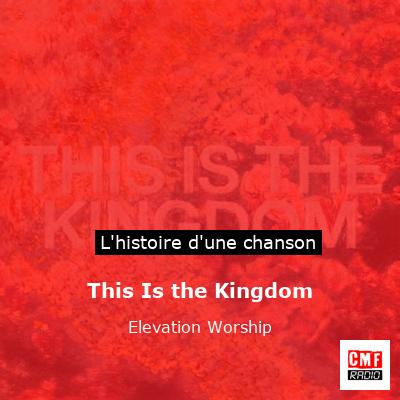 This Is the Kingdom – Elevation Worship
