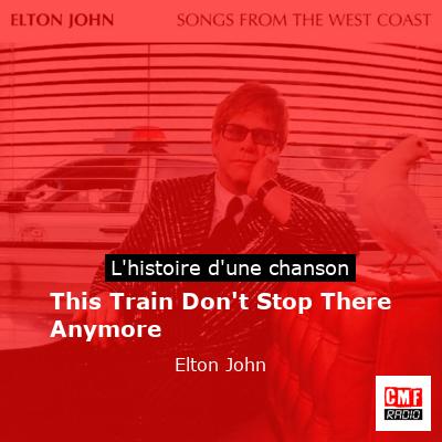 This Train Don’t Stop There Anymore – Elton John