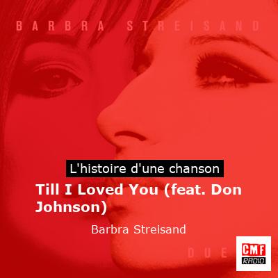 Till I Loved You (feat. Don Johnson) - Barbra Streisand