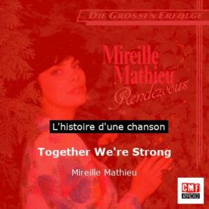 Together We're Strong - Mireille Mathieu