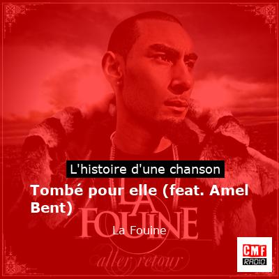 Tombé pour elle (feat. Amel Bent) – La Fouine